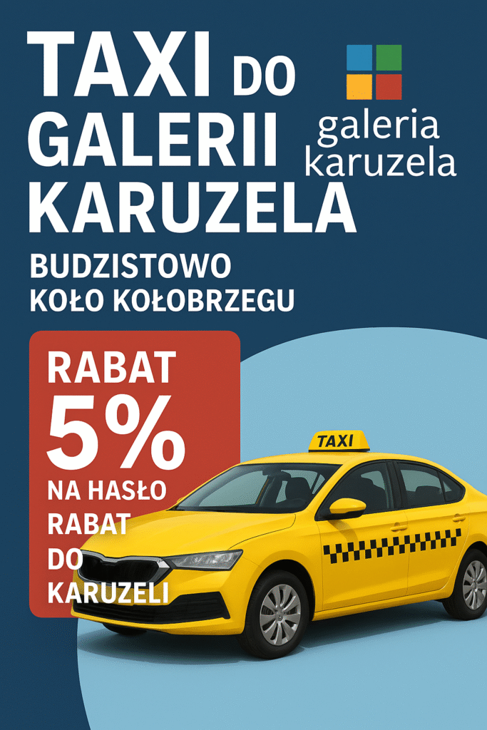 Taxi do Galerii Handlowej Karuzela w Budzistowie - Sigma Taxi Kołobrzeg