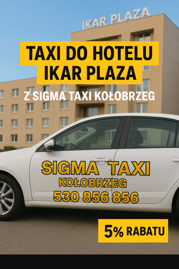 Taxi do Hotelu Ikar Plaza w Kołobrzegu