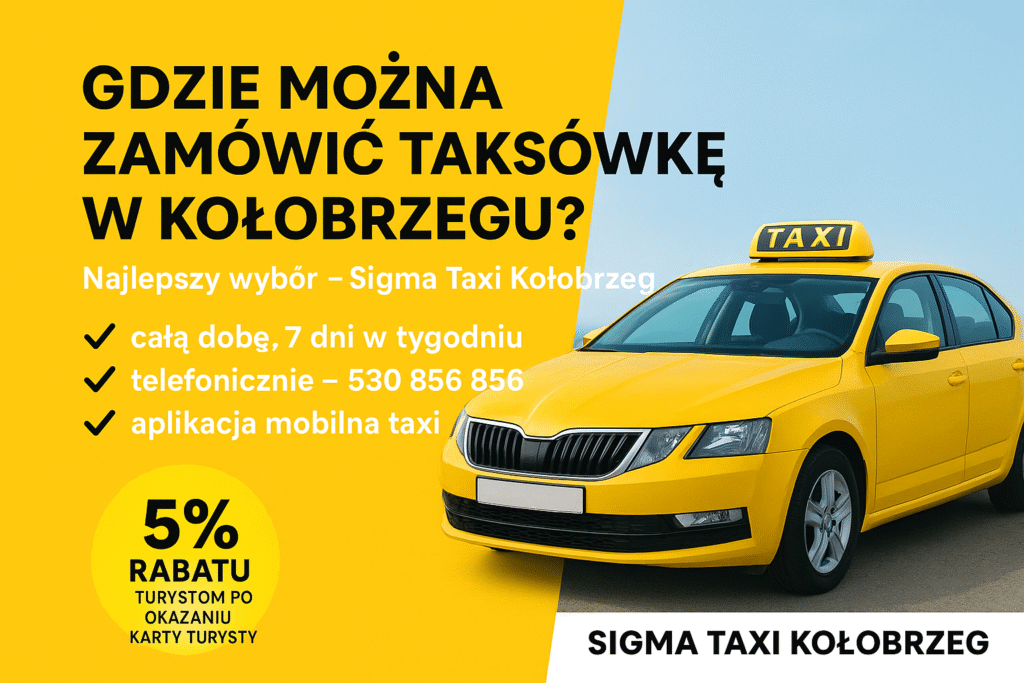 Gdzie można zamówić taksówkę w Kołobrzegu? Poznaj najlepszy wybór – Sigma Taxi Kołobrzeg