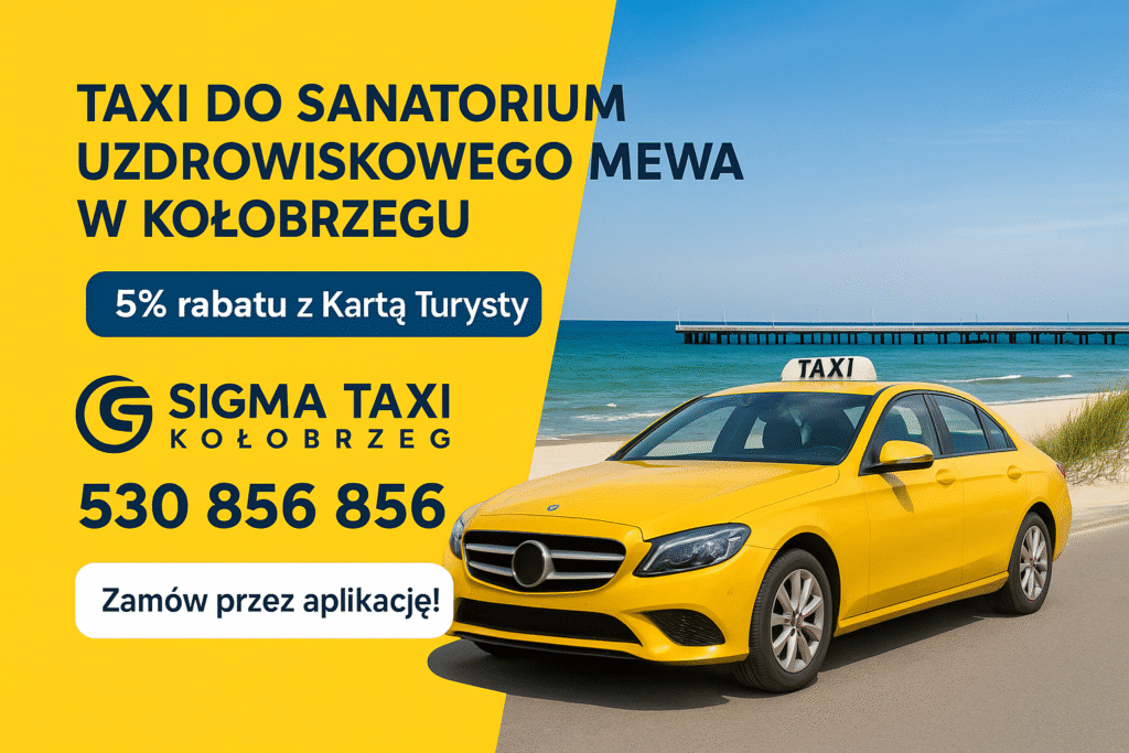 Taxi do Sanatorium Mewa w Kołobrzegu – szybki, tani i wygodny transport z Sigma Taxi Kołobrzeg.