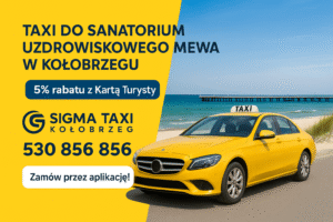 Taxi do Sanatorium Mewa w Kołobrzegu – szybki, tani i wygodny transport z Sigma Taxi Kołobrzeg.