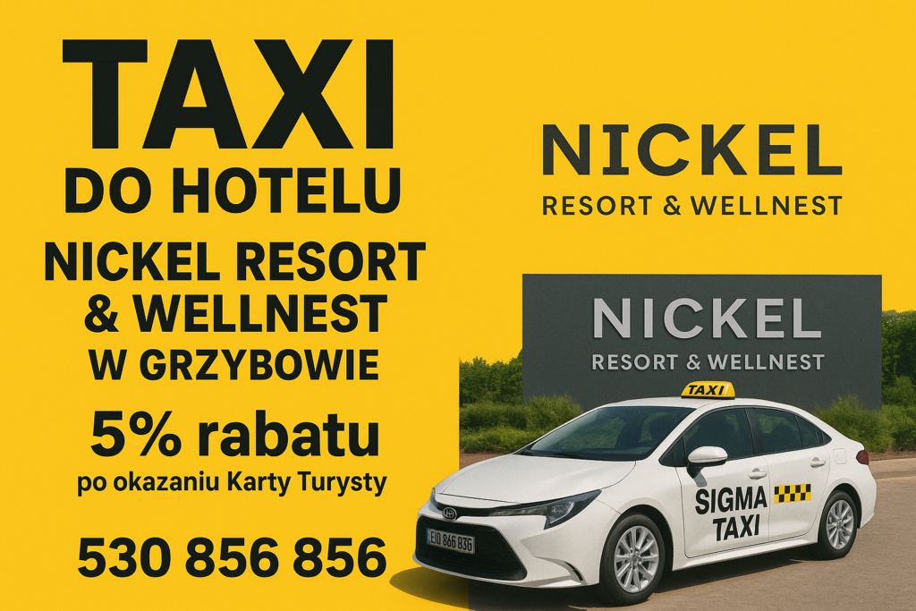 Taxi do Hotelu Nickel Resort & WellNest w Grzybowie